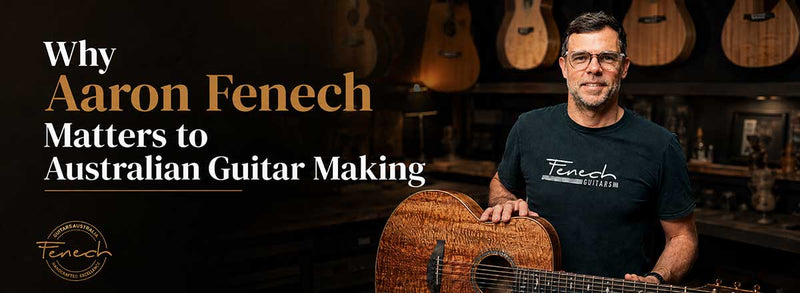 Why Aaron Fenech Matters to Australian Guitar Making