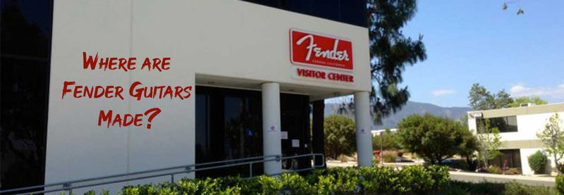 Where are Fender Guitars Made?