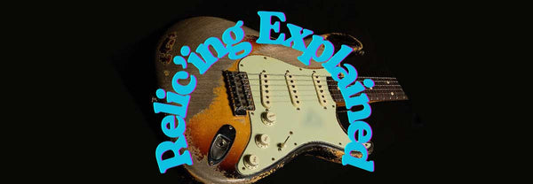 Relic’ing Explained: Why Fender’s Aged Guitars Feel Vintage