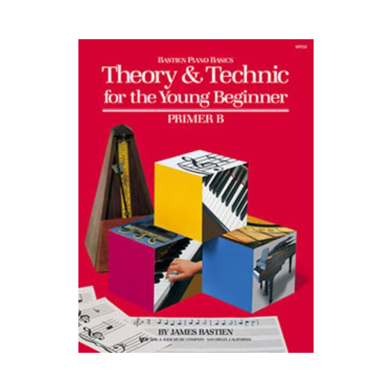 Bastien Theory & Technic For The Young Beginner Primer B