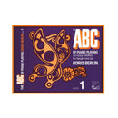 The ABC of Piano Playing Book 1 by Boris Berlin front cover