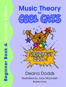 Music Theory for Cool Cats Beginner Book A, Recorder Edition