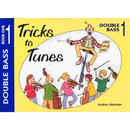Tricks to Tunes - Double Bass Book 1 front cover