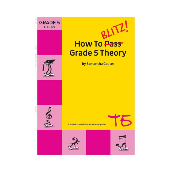 How To Blitz Grade 5 Theory Samantha Coates