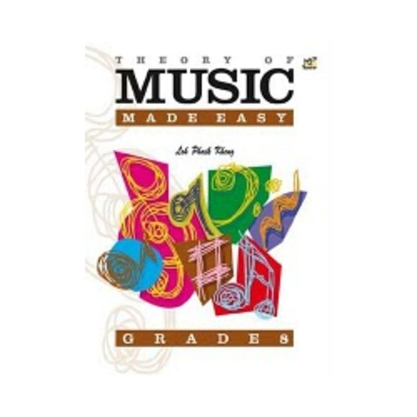 Theory Of Music Made Easy Grade 8 - Loh Phaik Kheung