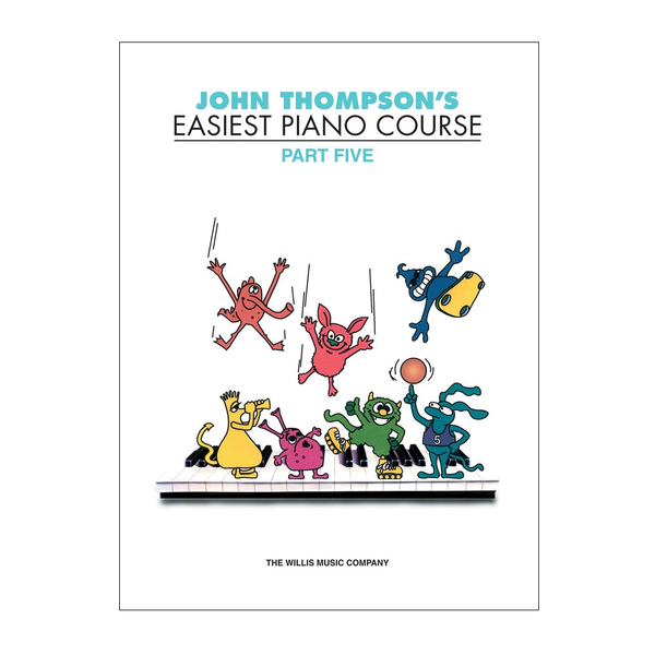 John Thompson's Easiest Piano Course Part 5