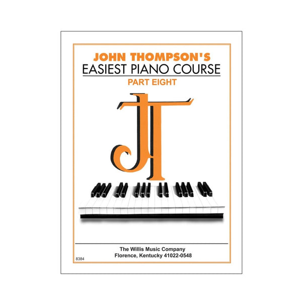 John Thompson's Easiest Piano Course Part 8